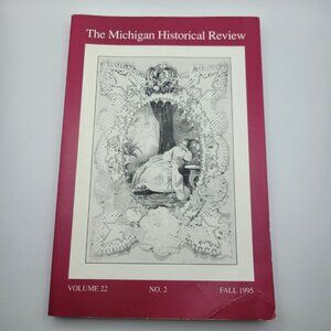 The Michigan Historical Review Fall 1995 Volume 22 No 2 Great Lakes Midwest Book